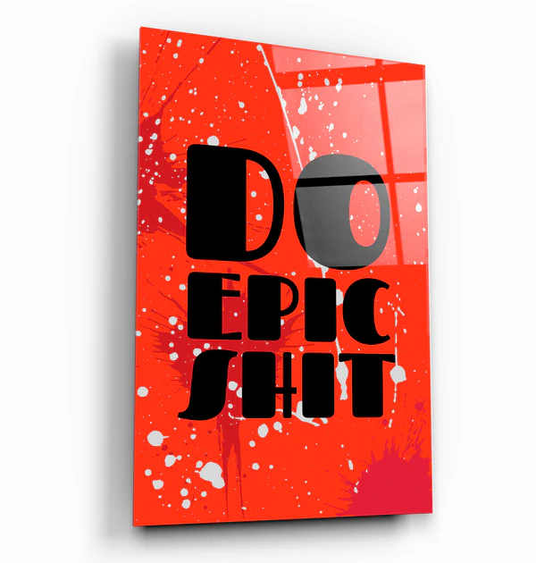 ・"Do Epic X Red"・Designers Collection Glass Wall Art