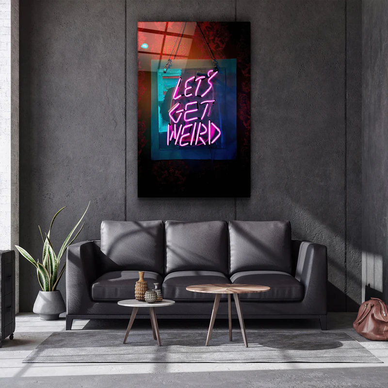 ・"Let's Get Weird"・Designer's Collection Glass Wall Art - Image 2