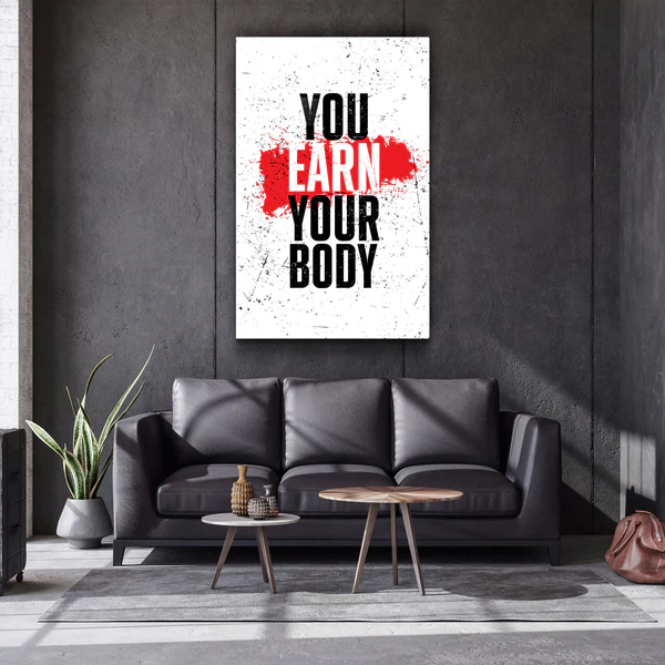 ・"You Earn Your Body"・Designer's Collection Glass Wall Art - Image 3