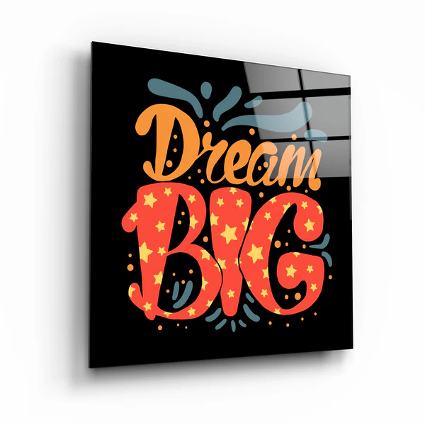 ć»"Dream Big"ć»Glass Wall Art