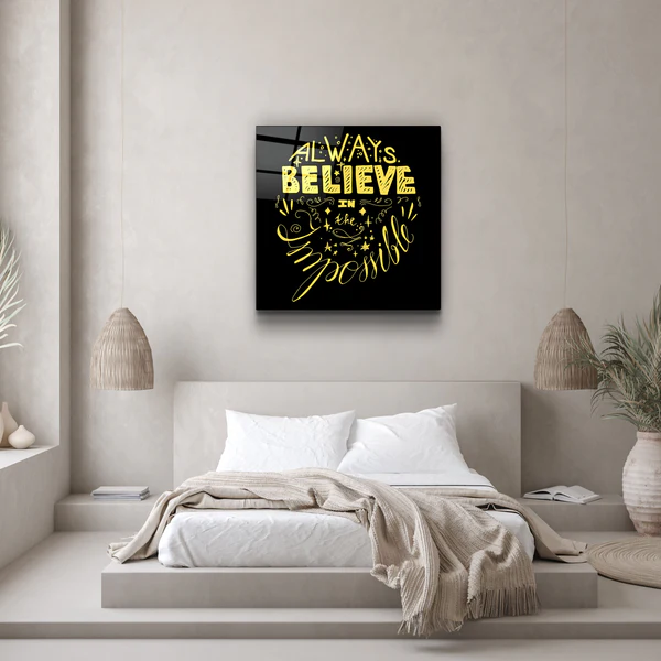 "Always Believe in the Impossible-Yellow"ć»Glass Wall Art - Image 3