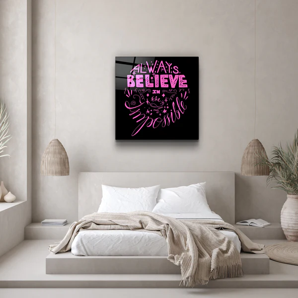 ・"Always Believe in the Impossible-Pink"・Glass Wall Art - Image 2