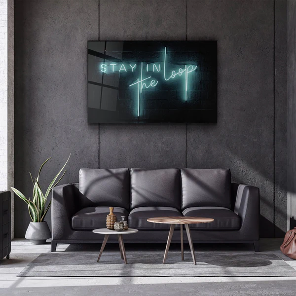 ・"Stay In the Loop"・Glass Wall Art - Image 2